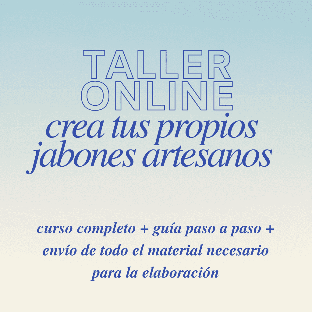 Taller Online - Crea tus propios jabones artesanales